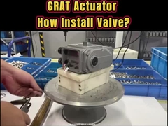 GRAT Actuator چگونه دریچه نصب - الکتریکی در حال اجرا دریچه توپ اتصال رشته